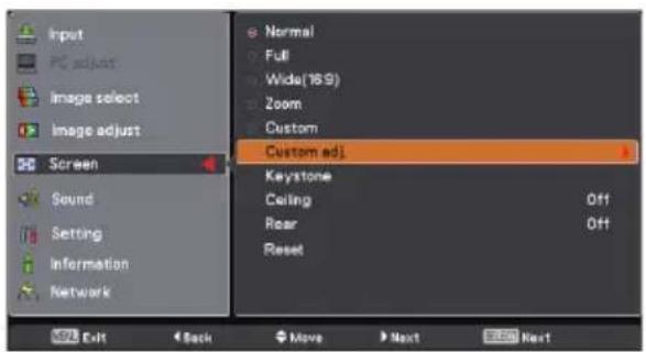 Input PC adjust Image select Image adjust Screen Sound Setting Information Network Normal Full Wide(169) Zoom Custom Custom adj Keystone Ceiling Off Rear Off Reset Exit Back Move Next Next Next