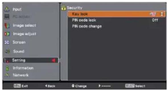 Input PC adjust Image select Image adjust Screen Sound Setting Information Network Security Key lock PIN code lock Off PIN code change Exit Back Change Select