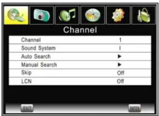 Channel Channel 1 Sound System 1 Auto Search ► Manual Search ► Skip Off LCN Off