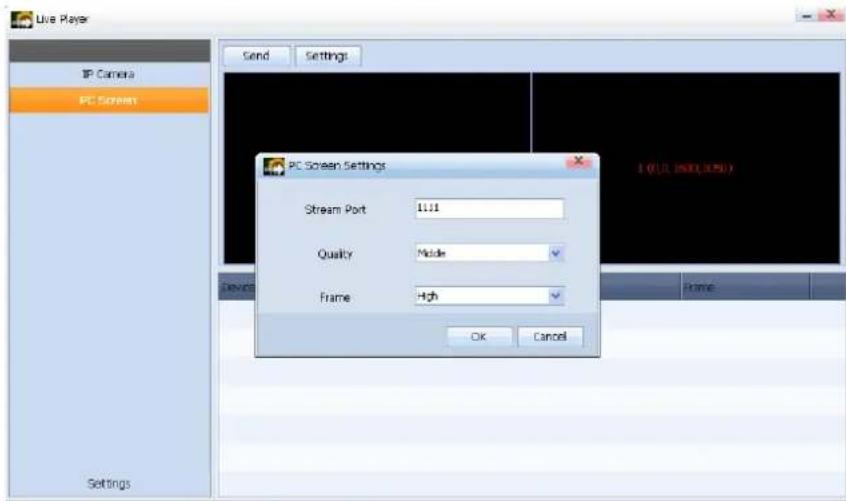 Live Player Send Settings IP Camera PC Screen PC Screen Settings Stream Port 1:11 Quality Made Frame High OK Cancel Device Frame: Settings