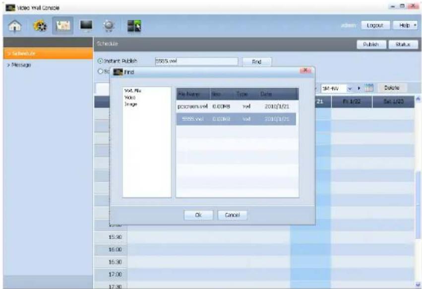 Video Wall Console Schedule > Schedule > Message Solve Find Vol. File Volio Image File Name: Siso Type Date pcscreen.vvl 0.0048 vvl 2010/1/21 5555.vvl 0.0348 vvl 2010/1/21 Ok Cancel 1M 4W Delete 21 Fis 1/22 Set 1/23