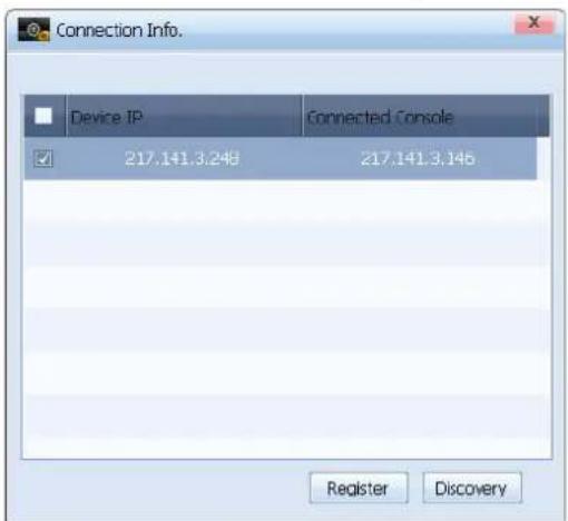 Connection Info. Device IP Connected Console 217.141.3.248 217.141.3.145 Register Discovery
