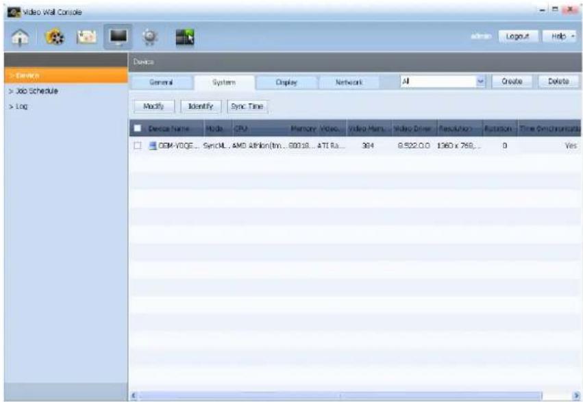 Video Wall Console General System Display Network All Create Delete Modify Identify Sync Time Device Name Mode CPU Memory Video... Video Menu... Video Driver Resolution Rotation Time Syncranging GBM-YOQE... SyncML... AMD Athlon(lm... 80018... ATI Ra... 394 0.522.0.0 1360 x 768... 0 Yes