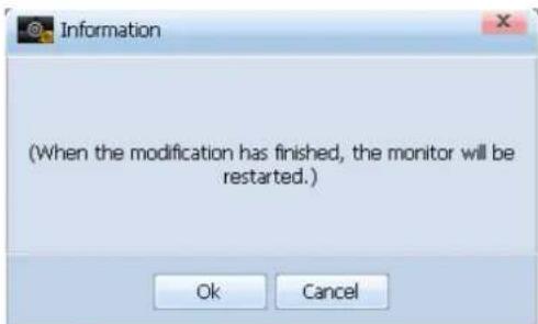 (When the modification has finished, the monitor will be restarted.) Ok Cancel