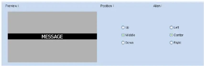 Preview : MESSAGE Position : Align : Up Middle Down Left Center Right