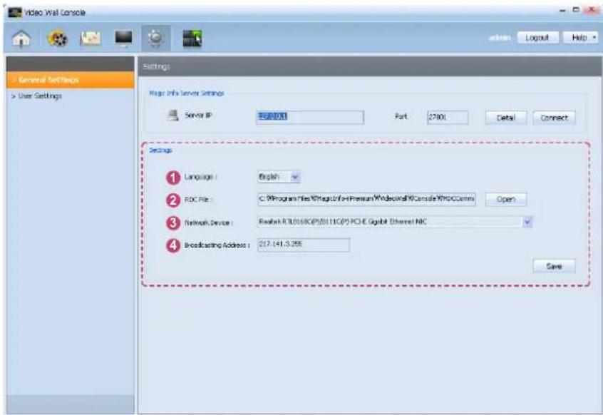 Video Wall Console General Settings User Settings Settings Magic Info Server Settings Server IP 250001 Port 27001 Detail Connect Settings Language 1: English ROC File: C:\Program Files\Wragcula\Premium\Widesmall\Console\WPS\Comm Open Network Device: Realtek RTL(0168C)(P)SLLC(P) POCE Digital Ethernet NIC Broadcasting Address 1: 217.141.3.265 Save