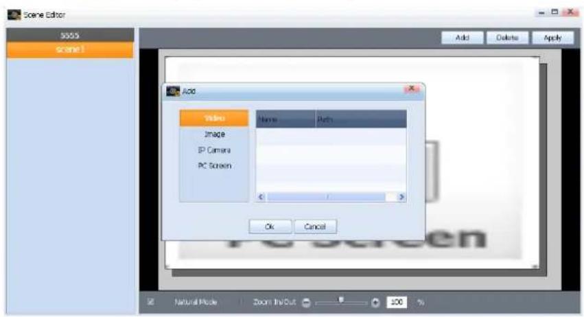 Scene Editor 5555 scene1 Add Video Image IP Camera PC Screen Name Path Ok Cancel Natural Mode Zoom the Out 200 %