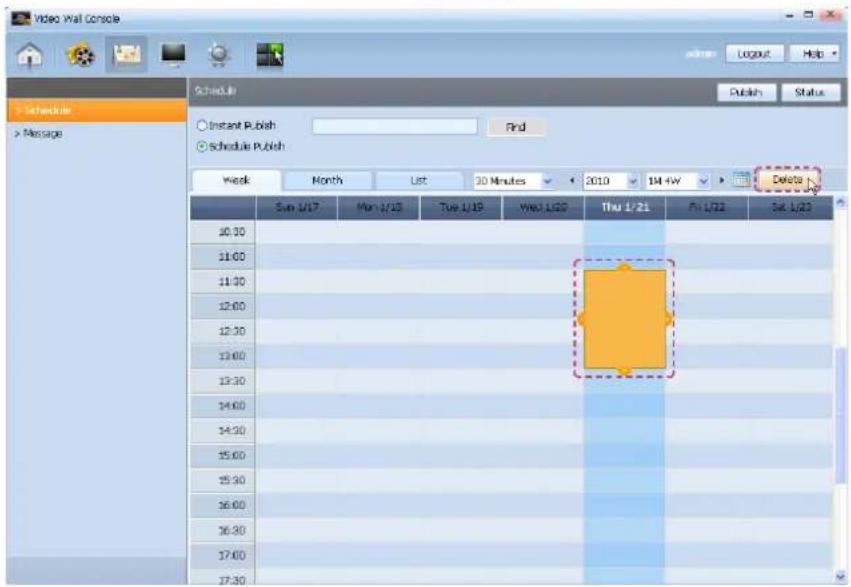 Video Wall Console Schedule Message Schedule Instant Publish Schedule Publish Week Month List 30 Minutes 2010 1M+4V Delete Sun 1/17 Mon 1/18 Tue 1/19 Wed 1/20 Thu 1/21 Fri 1/22 Sat 1/23 10:30 11:00 11:30 12:00 12:30 13:00 13:30 14:00 14:30 15:00 15:30 16:00 16:30 17:00 17:30