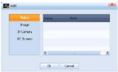 Add Video Image JP Camera PC Screen Name Path Ok Cancel