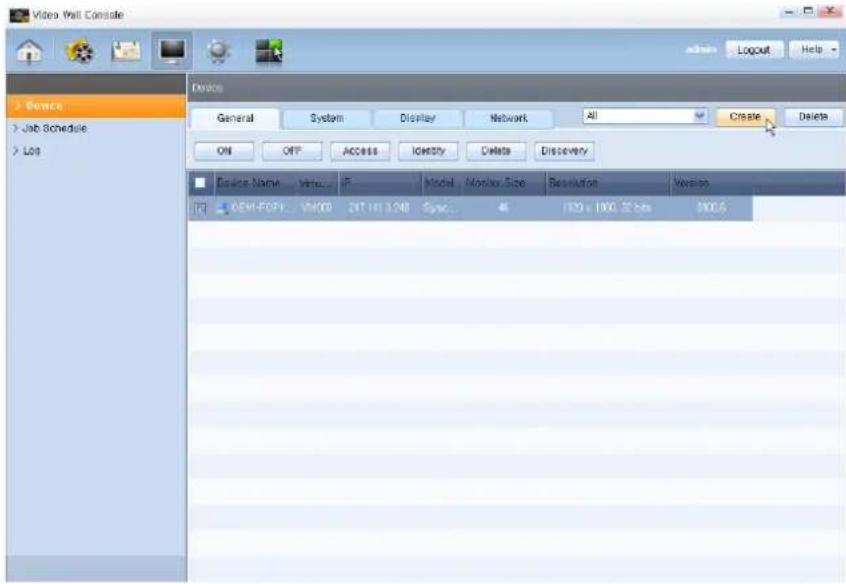 Video Wall Console General System Display Network All Create Delete ON OFF ACCESS Geometry Delete Discovery Device Name: Value: IP Model: Marker Size Resolution Version AEM-FOPI... VM000 217.141.3248 Sync... 46 150 x 1000.32 bits 800.6