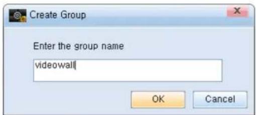 Create Group Enter the group name videowall OK Cancel