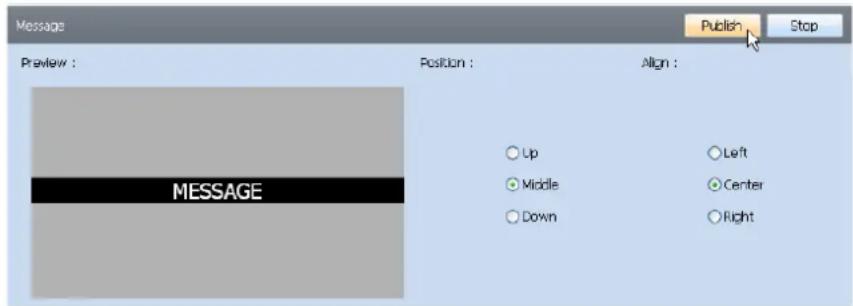 Message Preview : Position : Align : MESSAGE Up Left Middle Center Down Right Publish Stop