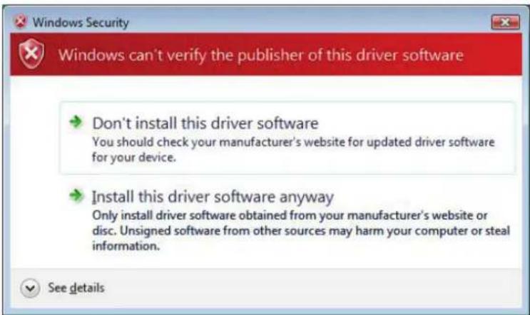 Windows Security Windows can't verify the publisher of this driver software Don't install this driver software You should check your manufacturer's website for updated driver software for your device. Install this driver software anyway Only install driver software obtained from your manufacturer's website or disc. Unsigned software from other sources may harm your computer or steal information. See details