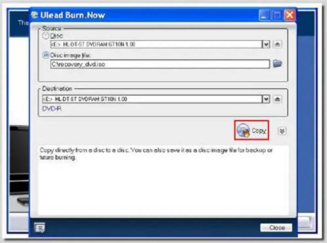 Ulead Burn.Now Source Disc +E> HL DT-ST DVD RAM ST10N 1.00 Disc image file: C:\recovery_dvd.iso Destination +E> HL DT-ST DVD RAM ST10N 1.00 DVD-R Copy Copy directly from a disc to a disc. You can also save it as a disc image file for backup or future burning. Close