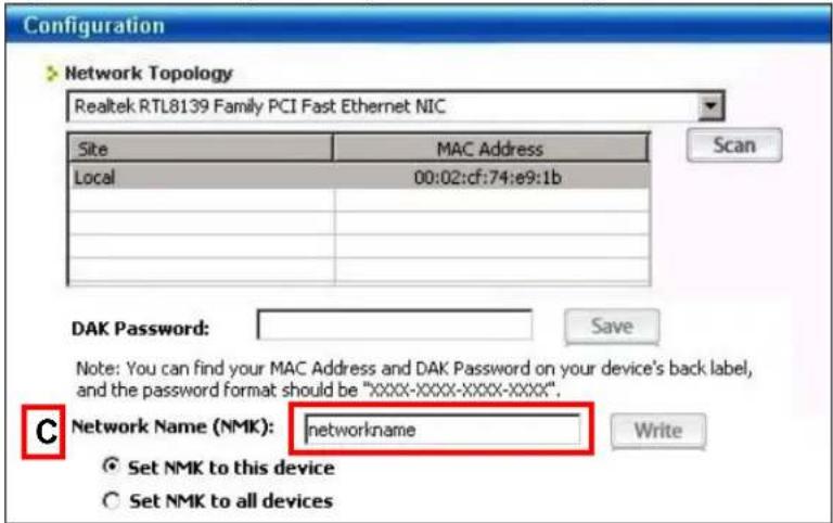 Configuration Network Topology Realtek RTL8139 Family PCI Fast Ethernet NIC Site MAC Address Local 00:02:cf:74:e9:1b DAK Password: Save Note: You can find your MAC Address and DAK Password on your device's back label, and the password format should be "xxxx-xxxx-xxxx-xxxx". C Network Name (NMK): networkname Set NMK to this device Set NMK to all devices