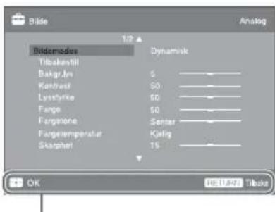 Bilde Analog 1/2 Bidemodus Tribakastil Bakgr.lns Kantrast Lysstyrke Farge Forgetone Fargertemperature Skarpnet Dynamik 50 50 50 Senior Källig 15 OK RE11/497 Tibake