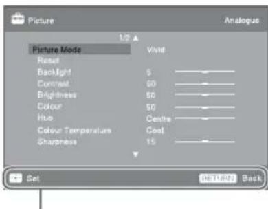 Picture Analogue 1/2 Picture Mode Reset Backlight Contrast Brightness Colour Ratio Colour Temperature Sharpness Vivid 50 50 50 Centre Cool 15 Set RETURN Back