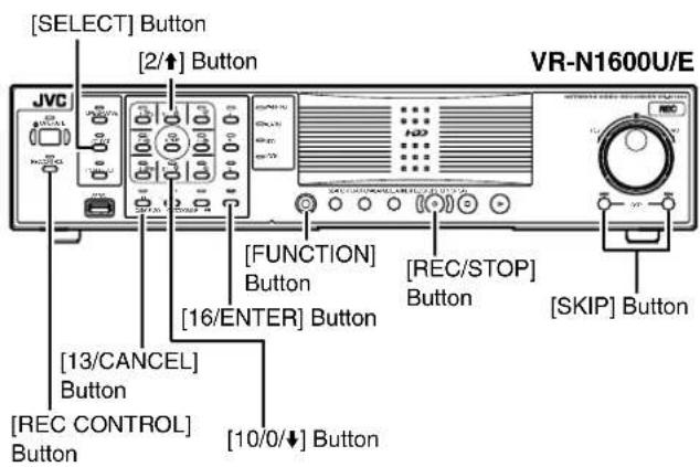 [SELECT] Button [2/↑] Button JVC [13/CANCEL] Button [REC CONTROL] Button [FUNCTION] Button [16/ENTER] Button [10/0/↓] Button [REC/STOP] Button [SKIP] Button VR-N1600U/E
