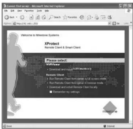 Welcome to Milestone Systems XProtect Remote Client & Smart Client Please select: NVRViewer • Download and install NVRView onto Remote Client • Run Remote Client Additional in all screen mode • Run Panama Client Additional in remote mode • Download and install Remote Client locally ■ Remember my settings milestone