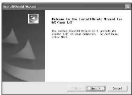 InstallShield Wizard Welcome to the InstallShield Wizard for MR Viewer 1.0F The InstallShield Wizard will install MR Viewer 1.0F on your computer. To continue. click Next.