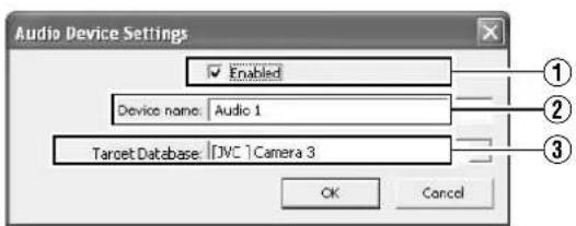 Audio Device Settings Enabled Device name: Audio 1 Target Database: [JVC] Camera 3 OK Cancel