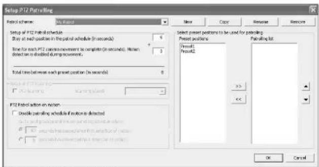 Setup F12 Panel Rolling Panel scheme: No Panel Setup of F12 Panel of schedule Stay at each position in the panel schedule (in seconds) 5 Time for each F12 control movement to complete (in seconds). Motion detected on a disabled during movement. Total time between each preset position (in seconds) 8 Select preset positions to be used for patrolling Present positions: Present1 Present2 Patrolling list: 0 >> << OK Cancel