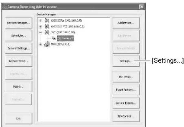 Camera Recording Administrator Device Manager + AOTS 207W (192,168.0.5) + AOTS 212 PTZ (192,168.0.5) + JVC (192,168.0.26) + MIR (192,6.0.1) Add Device... Add Device... Remove Device... Settings... J/O Setup... Event Buttons... General Control... I/O Control... Service Manager... Scheduler... General Settings... Archive Setup... Import... Help... Transaction... Exit [Settings...]