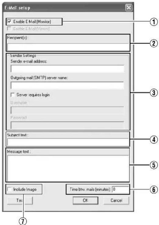 F-Mail setup Enable E-Mail (Monitor) Enable Email (Viewer) Recipient(s): Sender Settings Sender email address: Outgoing mail (SMTP) server name: Server requires login Username: Password: Subject text: Message text : Include Image Time btw. mail (minutes): 0 Test OK Cancel