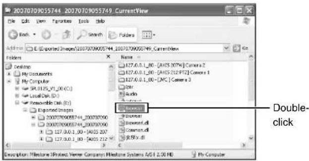 20070709055744_20070709055749_CurrentView File Edit View Favorites Tools Help Back Search Folders Address: E:\Exported Images\20070709055744_20070709055749_CurrentView Folders Name 127.0.0.1_80 - [AXIS 3079] Camera 2 127.0.0.1_80 - [AXIS 212 P72] Camera 1 127.0.0.1_80 - [DXC] Camera 3 Color Audio Exported Images 20070709055744_200707090 20070709055744_200707090 127.0.0.1_80 - [AXIS 207 127.0.0.1_80 - [AXIS 212 Double-click Browser Browser.dll Common.dll JBSX.x.dll Description: Milestone\Protected\ Yemen Company: Milestone Systems A/S1 3.30 MB My Computer