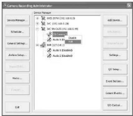 Camera Recording Administrator Service Manager + OYS 2074 (192.168.0.5) + IVC (192.168.0.29) + IVC Win-ClUS (192.168.0.19) Add Device... Schoo General Settings... Archive Setup... Auto 1 (Disabled) Auto 2 (Disabled) Options... Settings... Auto Setup... Event Buttons... General Events... I/O Control... Edit