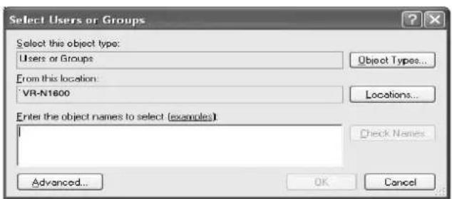 Select Users or Groups Select this object type: Users or Groups Object Types... From this location: VR-N1800 Locations... Enter the object names to select (examples) Check Names Advanced... OK Cancel