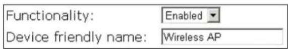 Functionality: Enabled Device friendly name: Wireless AP