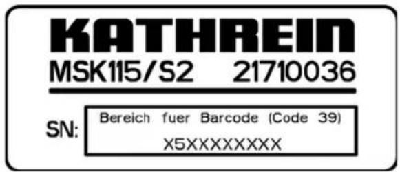 KATHREIN MSK115/S2 21710036 SN: Bereich fuer Barcode (Code 39) X5XXXXXXXXX