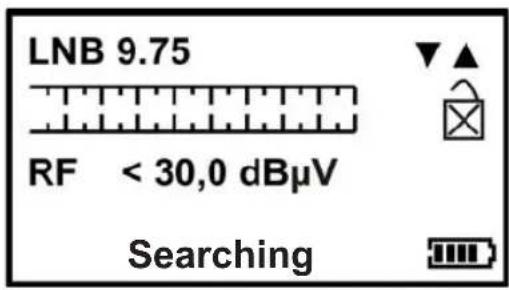 LNB 9.75 RF < 30,0 dBµV Searching