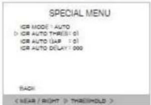 SPECIAL MENU ICR MODE: AUTO D: ICR AUTO THRESH: 0 ICR AUTO (LAP : 0) ICR AUTO DELAY: 000 BACK < MEAR / RIGHT : D' THRESHOLD >