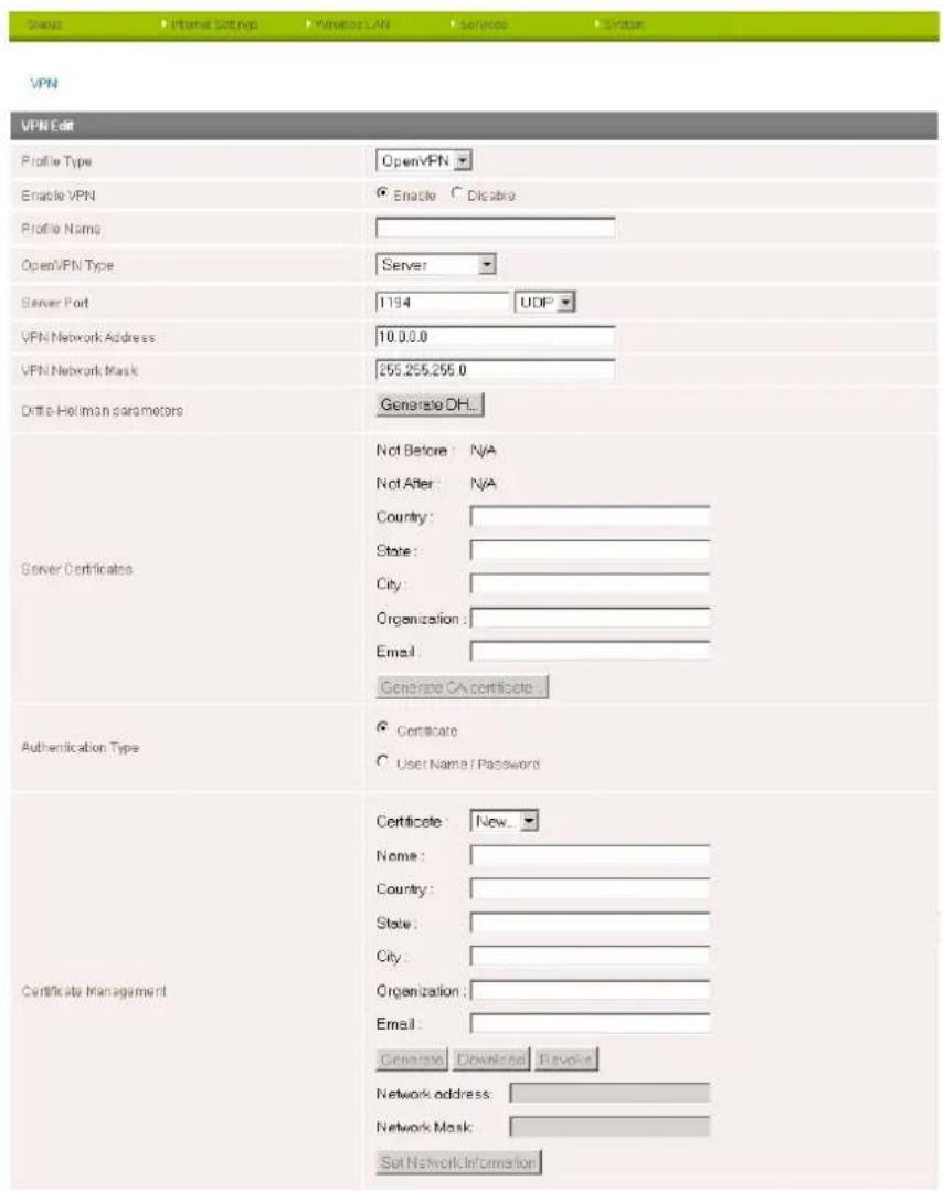 Profile VPAI Edit Profile Type OpenVPN Enable VPN Enable C Disabra Profile Name Server Server Port 1194 UDP VPN Network Address: 10.0.0.0 VPN Network Mask: 255.255.255.0 Dttio-Holman parameters Generate DH... Server Certificates Not Before N/A Not After N/A Country: State: City: Organization: Email: Generate CA certificate Authentication Type Certificate User Name / Password Certificate: New_ Name: Country: State: City: Organization: Email: Generate Download Review Certificate Management Network address: Network Mask: Set Network Information