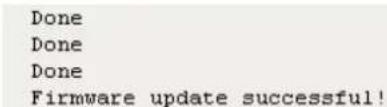Done Done Done Firmware update successful!