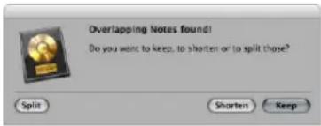 Overlapping Notes found! Do you want to keep, to shorten or to split those? Split Shorten Keep