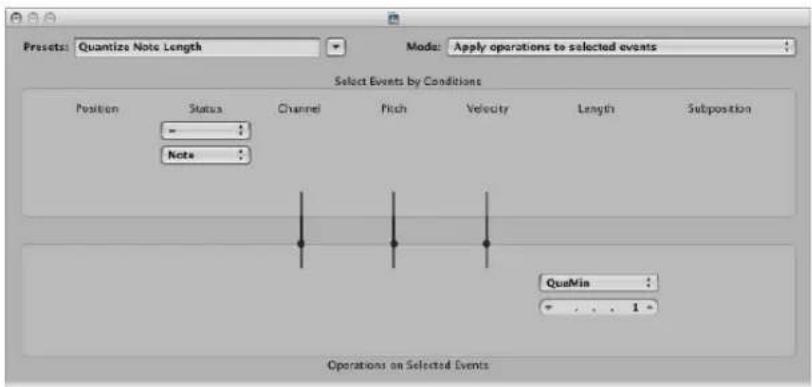 Presets: Quantize Note Length Mode: Apply operations to selected events Select Events by Conditions Position Status Channel Pitch Velocity Length Subposition Note QueMin Operations on Selected Events