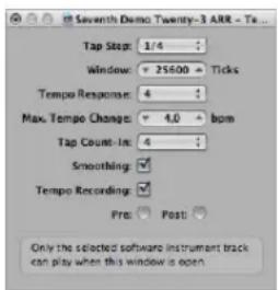 Seventh Demo Twenty-3 ARR - Tap Tap Step: 1/4 Window: +25600 Ticks Tempo Response: 4 Max. Tempo Change: +4.0 bpm Tap Count-In: 4 Smoothing: Tempo Recording: Pre: Post Only the selected software instrument track can play when this window is open