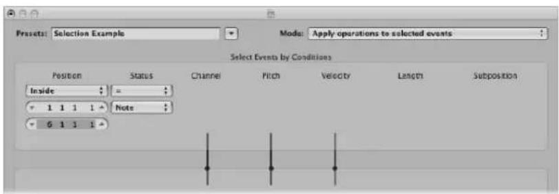 Presets: Selection Example Mode: Apply operations to selected events Select Events by Conditions Position Status Channel Pitch Velocity Length Subposition Inside = 1 1 1 1 Note 6 1 1 1