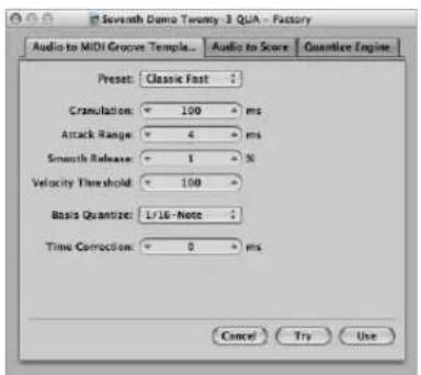 Seventh Demo Twenty - 3 QUA - Factory Audio to MIDI Groove Temple... Audio to Score Quantize Engine Preset: Classic Fast Cramulation: 100 ms Attack Range: 4 ms Smooth Release: 1 % Velocity Threshold: 100 Basic Quantize: L/16-Note Time Correction: 0 ms Cancel Try Use