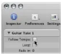 Inspector Preferences Settings ▼ Guitar Take 1 Follow Tempor: Loop: Fade in: 0