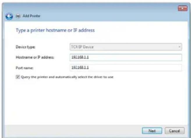 Add Printer Type a printer hostname or IP address Device type: TCP/IP Device Hostname or IP address: 192.168.1.1 Port name: 192.168.1.1 ✓ Query the printer and automatically select the drive to use Next Cancel