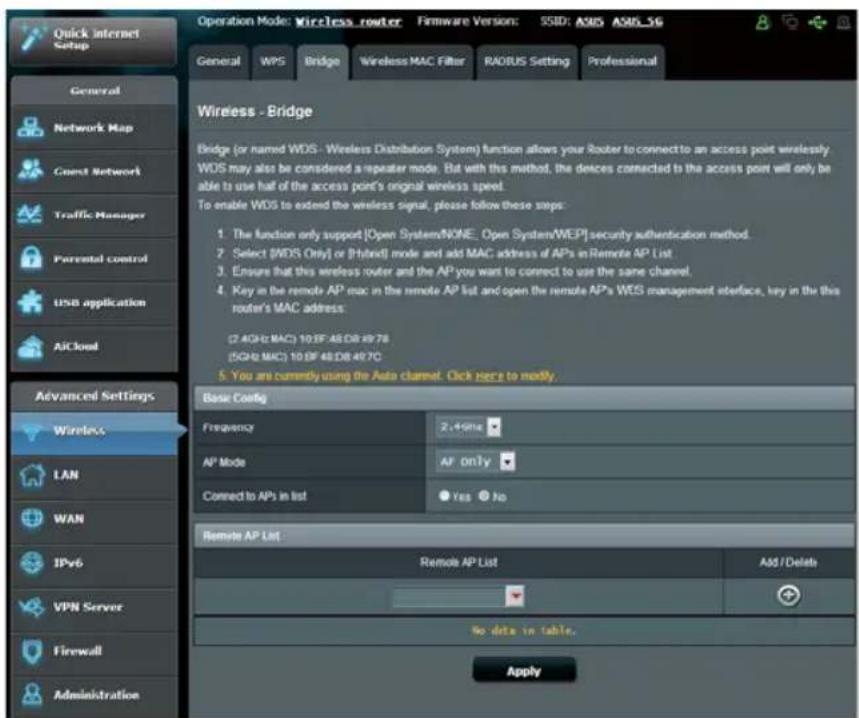 Operation Mode: Wireless_router Firmware Version: SSID: AMS AMS_3G General WPS Bridge Wireless MAC Filter RADIUS Setting Professional Wireless - Bridge Bridge (or named WDS - Wireless Distribution System) function allows your Router to connect to an access point wirelessly. WDS may also be considered a repeater mode. But with this method, the devices connected to the access point will only be able to use half of the access point's original wireless speed. To enable WDS to extend the wireless signal, please follow these steps: 1. The function only support [Open System/NONE, Open System/WEP] security authentication method. 2. Select [WDS Only] or [Hybrid] mode and add MAC address of APs in Remote AP List. 3. Ensure that this wireless router and the AP you want to connect to use the same channel. 4. Key in the remote AP bus in the remote AP list and open the remote AP's WES management interface, key in the this router's MAC address. (2.4GHz MAC) 10.8F 48 DR 49 78 (5GHz MAC) 10.8F 48 DR 49 7C 5. You are currently using the Auto channel. Click here to modify. Basic Config Frequency 2.4GHz AP Mode AP only Correct to APs in list Yes No Remote AP List Remote AP List Add/Delete No data in table. Apply