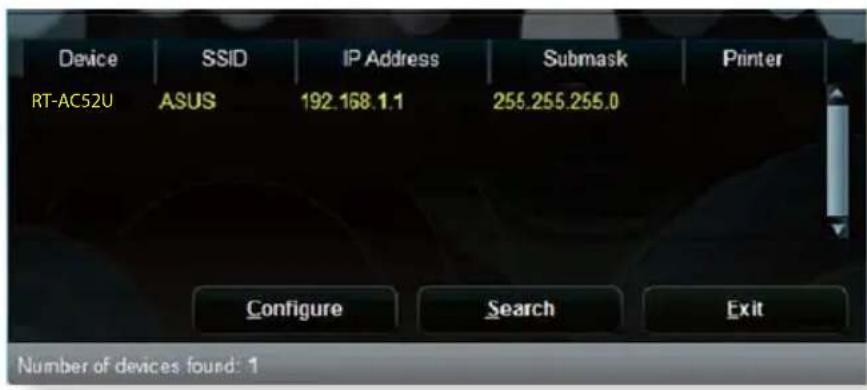 Device SSID IP Address Submask Printer RT-AC52U ASUS 192.168.1.1 255.255.255.0 Configure Search Exit Number of devices found: 1