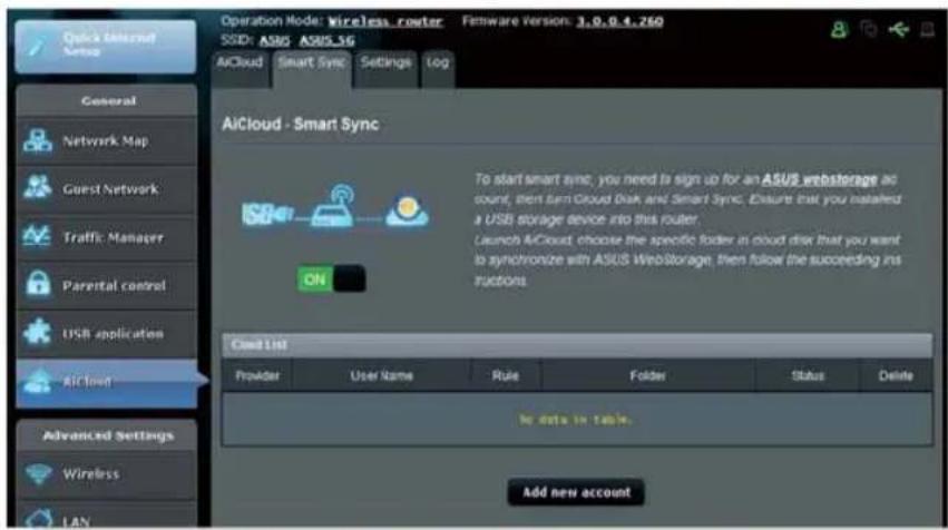 Quick Ethernet Sense Operation Mode: Wireless router SSID: ASISI ASISI.5G AiCloud Smart Sync Settings Log General Network Map Guest Network Traffic Manager Parental control USB applications Air load Advanced Settings Wireless LAN AiCloud - Smart Sync To start smart sync, you need is sign up for an ASUS webstorage account, then turn Cloud Disk and Smart Sync. Ensure that you installed a USB storage device into this router. Launch iCloud choose the specific folder in cloud disk that you want to synchronize with ASUS Webstorage, then follow the succeeding instructions. Cloud List Provider User Name Rule Folder Status Delete By data in Table. Add new account