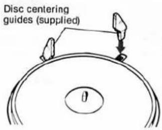 Disc centering guides (supplied)