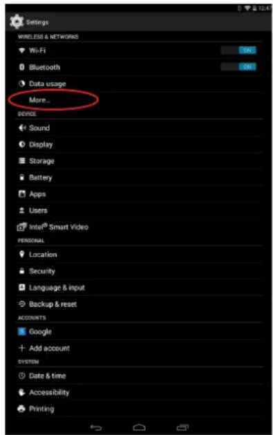 Settings WIRELESS & NETWORKS Wi-Fi Bluetooth Data usage More... DEVICE Sound Display Storage Battery Apps Users Intel® Smart Video PERSONAL Location Security Language & input Backup & reset ACCOUNTS Google Add account SYSTEM Date & time Accessibility Printing