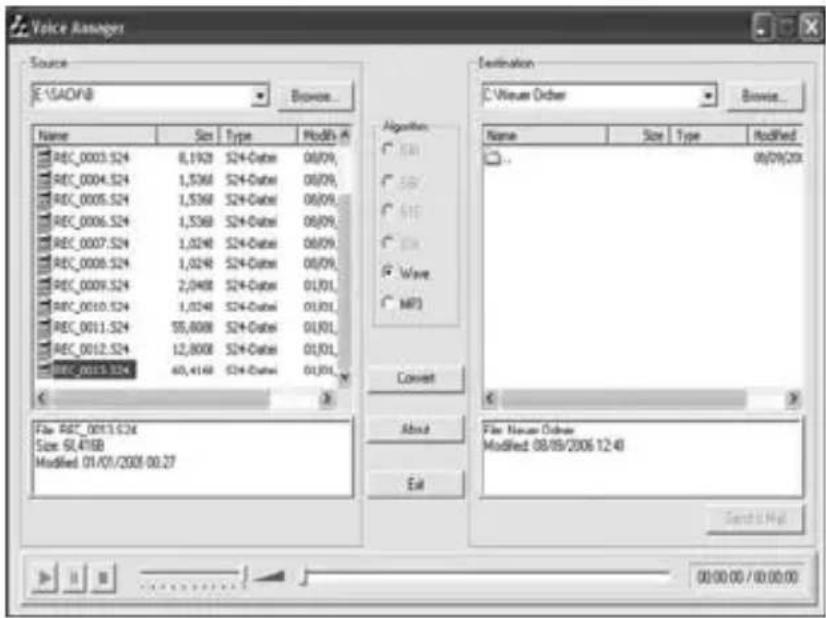 Voice Manager Source E:\SADVB Browse... Name Siz Type Mod% # REC_0003.S24 8,1920 S24-Cutex 06/09, REC_0004.S24 1,5360 S24-Cutex 06/09, REC_0005.S24 1,5360 S24-Cutex 06/09, REC_0006.S24 1,5360 S24-Cutex 06/09, REC_0007.S24 1,0240 S24-Cutex 06/09, REC_0008.S24 1,0240 S24-Cutex 06/09, REC_0009.S24 2,0480 S24-Cutex 01/01, REC_0010.S24 1,0240 S24-Cutex 01/01, REC_0011.S24 55,8088 S24-Cutex 01/01, REC_0012.S24 12,8088 S24-Cutex 01/01, REC_0013.S24 65,4168 S24-Cutex 01/01 Destination C:\Vineer Order Browse... Algorithm EN EN MIF Wave MIF Convert About Edit File Name Order Modified 08/09/2006 12:48 Send Up Mail File REC_0013.S24 Size SL4TBB Modified 01/01/2006 00:27 00:00:00 / 00:00:00